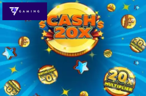 Cash 20X